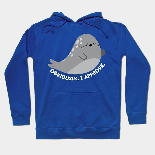 Seal of Approval, Obviously Hoodie by FunUsualSuspects